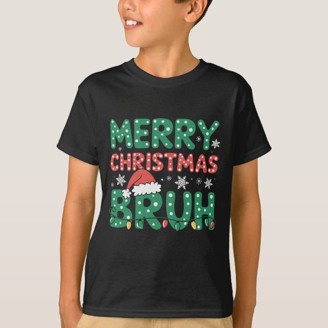 Bruh Meme Funny Saying Bro Greeting Christmas  T-Shirt (Front)