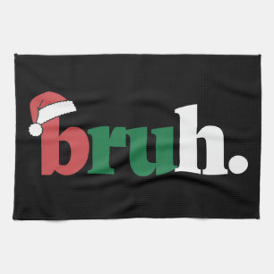 Bruh Meme Funny Saying Bro Greeting Christmas Tea Towel