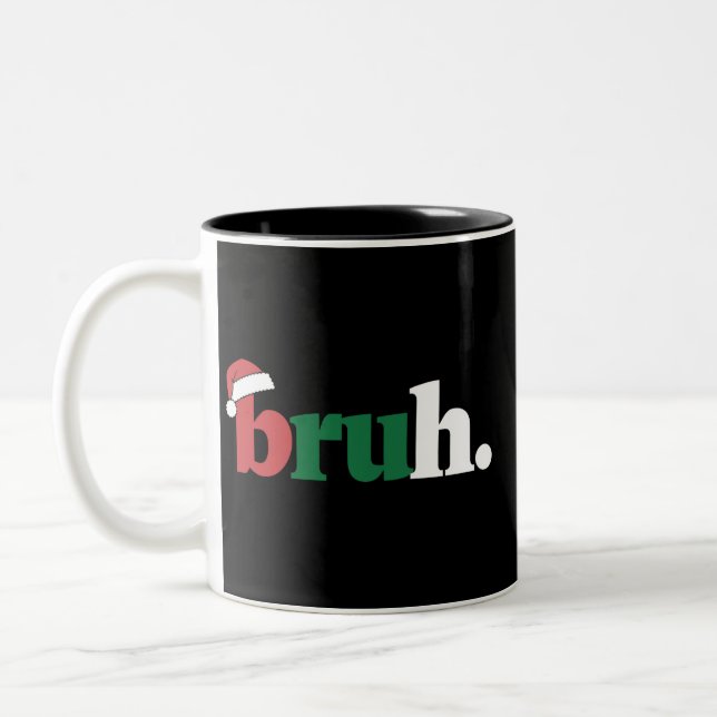 Bruh Meme Funny Saying Bro Greeting Christmas Two-Tone Coffee Mug (Left)