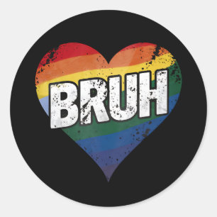 Bruh Meme Funny Saying Bro Greeting Gay LGBT Pride Classic Round Sticker