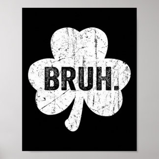 Bruh Meme Funny Saying Bro Greeting Teen Boy St Pa Poster