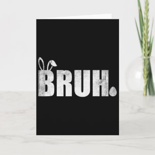 Bruh Meme Funny Saying Bro Greeting Teens Boys Eas Card