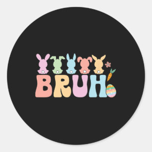 Bruh Meme Funny Saying Bro Greeting Teens Boys Eas Classic Round Sticker