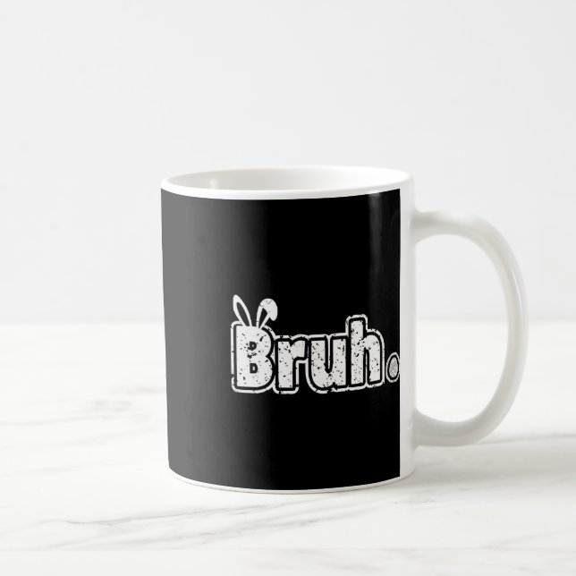 Bruh Meme Funny Saying Bro Greeting Teens Boys Eas Coffee Mug (Right)