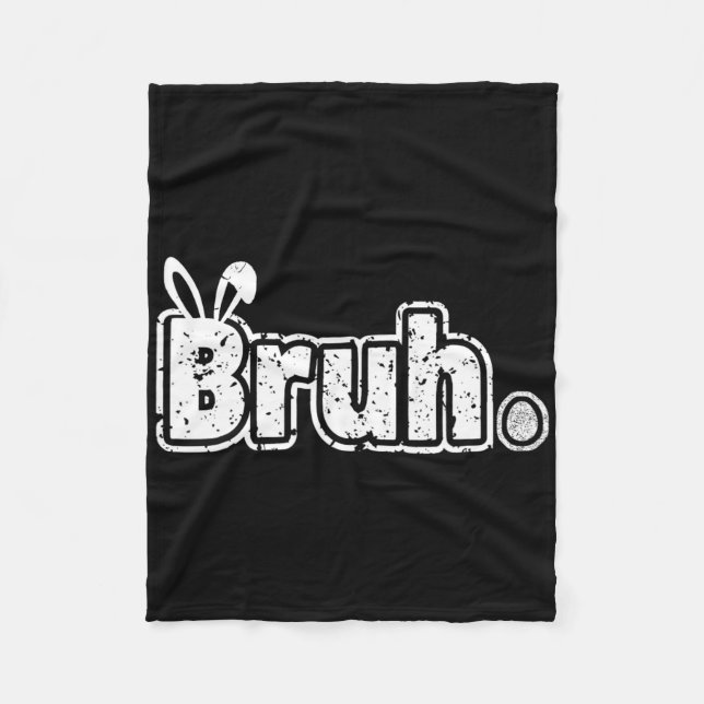 Bruh Meme Funny Saying Bro Greeting Teens Boys Eas Fleece Blanket (Front)