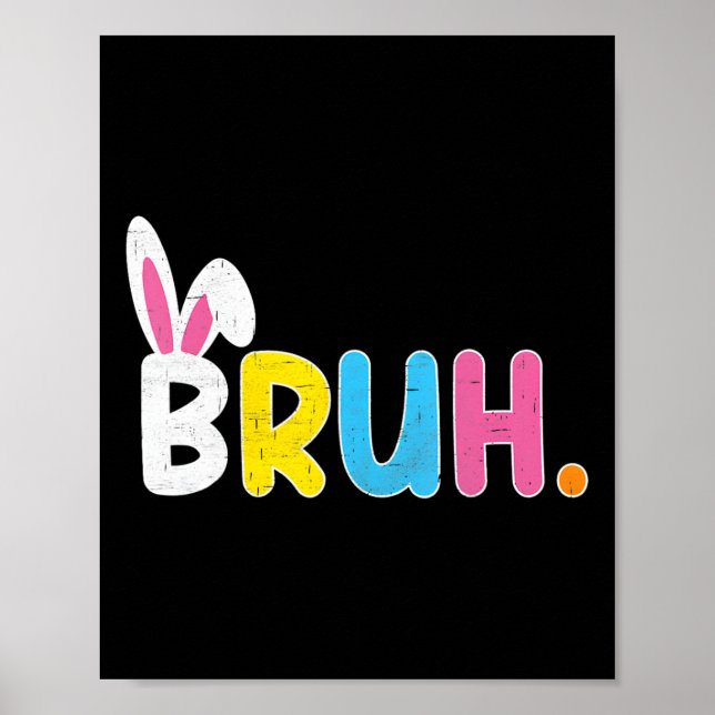 Bruh Meme Funny Saying Bro Greeting Teens Boys Eas Poster (Front)