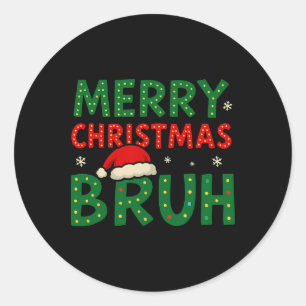 Bruh Meme Funny Saying Bro Greeting Teens Boys Men Classic Round Sticker