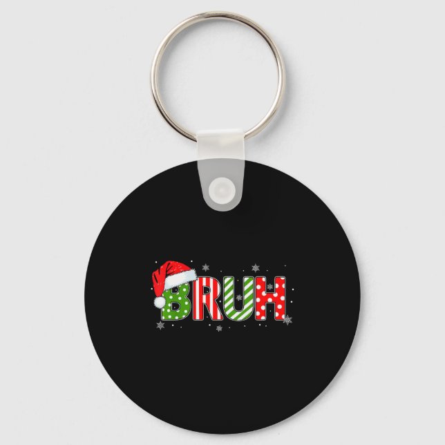 Bruh Meme Funny Saying Bro Greeting Teens Boys Men Key Ring (Front)
