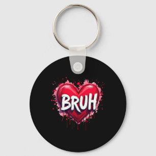 Bruh Meme Funny Saying Bro Greeting Teens Boys Val Key Ring