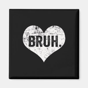 Bruh Meme Funny Saying Bro Greeting Teens Boys Val Magnet