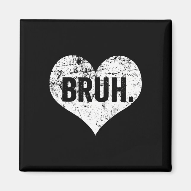 Bruh Meme Funny Saying Bro Greeting Teens Boys Val Magnet (Front)