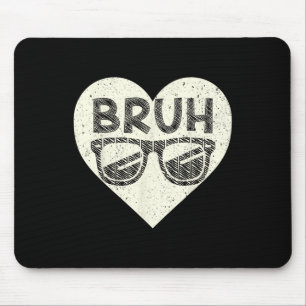 Bruh Meme Funny Saying Bro Greeting Teens Boys Val Mouse Pad