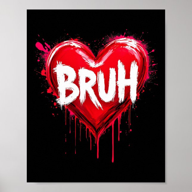 Bruh Meme Funny Saying Bro Greeting Teens Boys Val Poster (Front)
