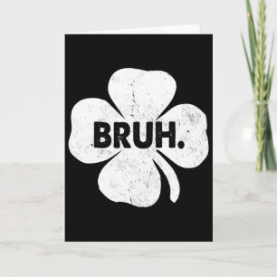 Bruh Meme Funny Saying Bro Teens Boys St Patricks Card