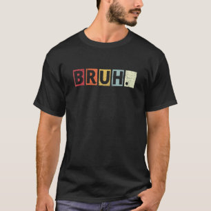 Bruh Meme Funny Saying Brother Greeting Sunset Sty T-Shirt