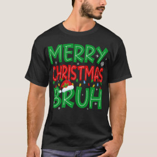 Bruh Meme Funny Saying Christmas T-Shirt