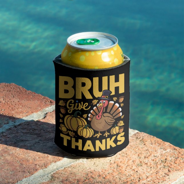 Bruh Meme Funny Thanksgiving Turkey Thankful Can Cooler (In Situ Pool)