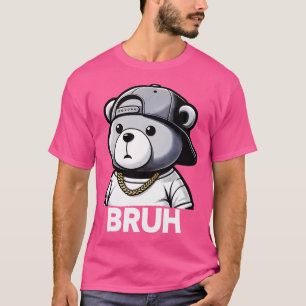 Bruh Meme Hip Hop Teddy Bear Funny Boys Teens Mens T-Shirt