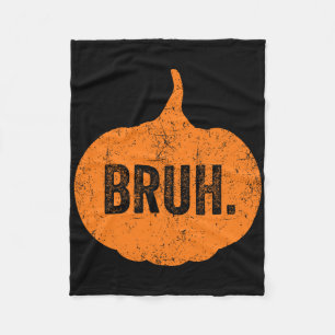 Bruh Meme Pumpkin Funny Halloween Teens Boys Kids  Fleece Blanket