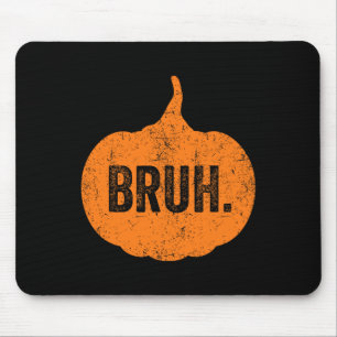 Bruh Meme Pumpkin Funny Halloween Teens Boys Kids  Mouse Pad