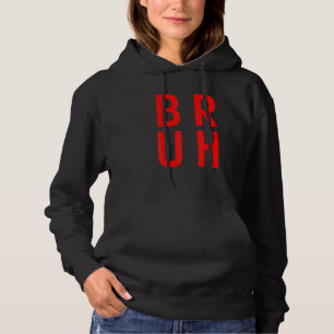 Bruh Meme  Saying Gamer Brother Greeting Teens Boy Hoodie