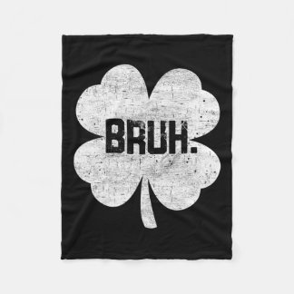 Bruh Meme Shamrock Funny St Patricks Day Teens Boy Fleece Blanket