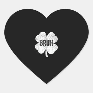 Bruh Meme Shamrock Funny St Patricks Day Teens Boy Heart Sticker