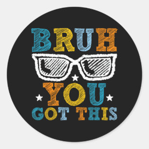 Bruh Meme Test Day Sungles Testing Day Teacher Kid Classic Round Sticker