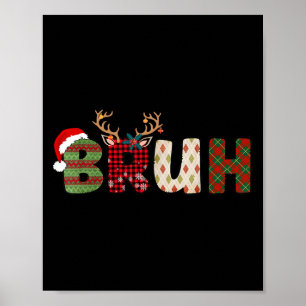 Bruh Merry Christmas Santa Squad Pajamas Family Xm Poster
