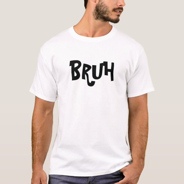 Bruh Moment T-Shirt (Front)