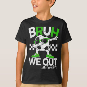 Bruh out 4th grade dabbing last day of schoolBruh T-Shirt