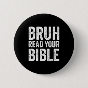 Bruh Read Your Bible Funny Christian Humor Faith R 6 Cm Round Badge