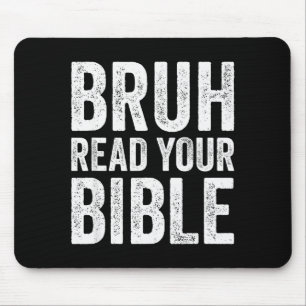 Bruh Read Your Bible Funny Christian Humor Faith R Mouse Pad