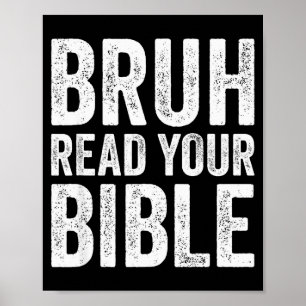 Bruh Read Your Bible Funny Christian Humor Faith R Poster