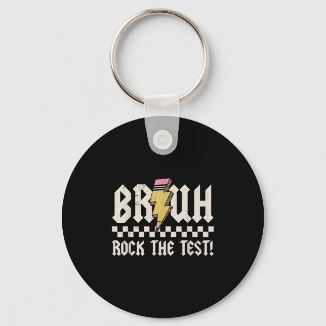 Bruh Rock The Test Day Teacher Student Motivationa Key Ring (Front)