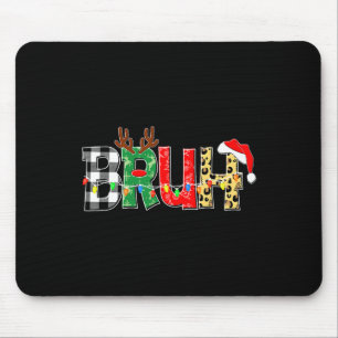 Bruh Rudolph Reindeer Christmas Pyjamas Holiday Xm Mouse Pad