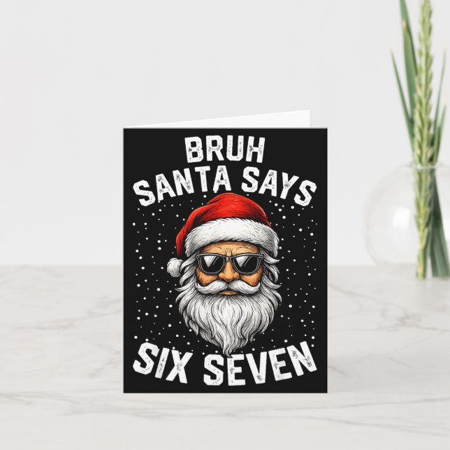 Bruh Santa Says Six Seven Funny Christmas 67 Meme  Card (Front)