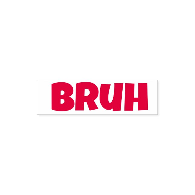  Bruh Self-inking Stamp (Design)