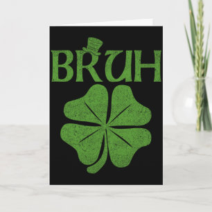 Bruh Shamrock Clover St Patricks Day Men Boy Kid T Card