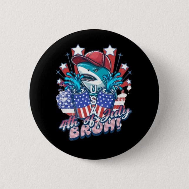 Bruh Shark 4th Of July 6 Cm Round Badge (Front)