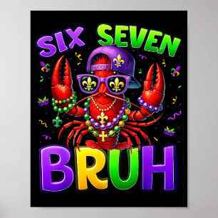 Bruh Six Seven 67 Mardi Gras Crawfish Boys Kids Ma Poster