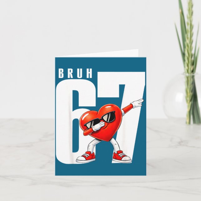 Bruh six seven 67 meme cool valentine's day teens card (Front)