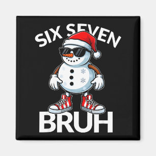 Bruh Six Seven 6 7 Meme Christmas Funny Xmas Mens Magnet