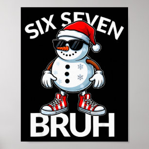 Bruh Six Seven 6 7 Meme Christmas Funny Xmas Mens Poster