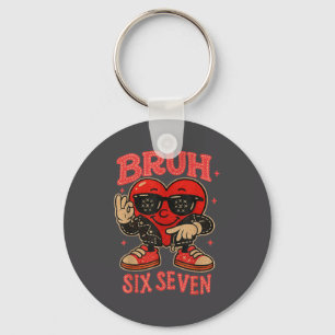 Bruh Six Seven Valentine Cute Heart 67 Meme Boys G Key Ring