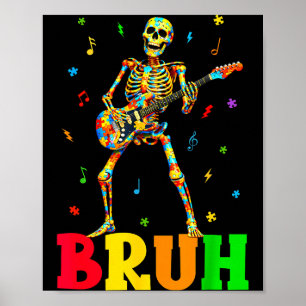 Bruh skeleton guitar player rock music autism poster