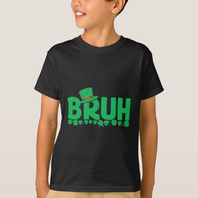 Bruh St Patricks Day Boys St Pats Bruh Meme  T-Shirt (Front)