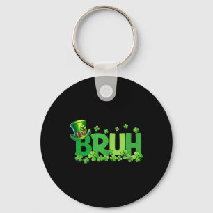 Bruh St Patricks Day Teens Boys  Key Ring