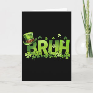 Bruh St Patricks Day Teens Boys Kids Funny Saint P Card