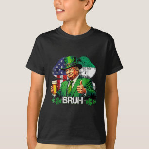 Bruh St. Patricks Day Trump Irish American Celebra T-Shirt